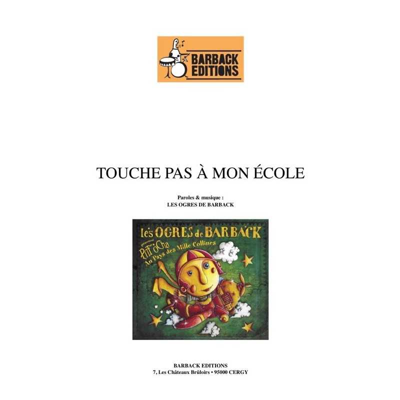 Partition TOUCHE PAS À MON ÉCOLE LES OGRES DE BARBACK