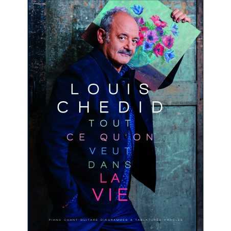 LOUIS CHEDID - TOUT CE QU'ON VEUT DANS LA VIE