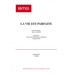 Partition LA VIE EST PARFAITE CALI