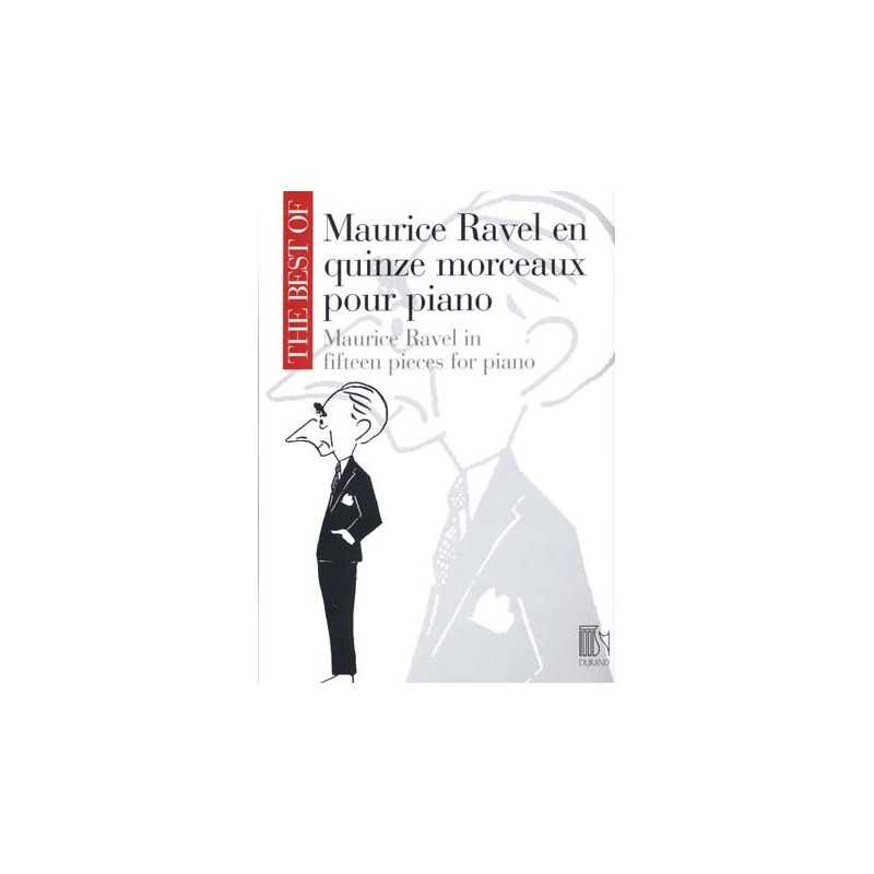 MAURICE RAVEL EN QUINZE MORCEAUX POUR PIANO