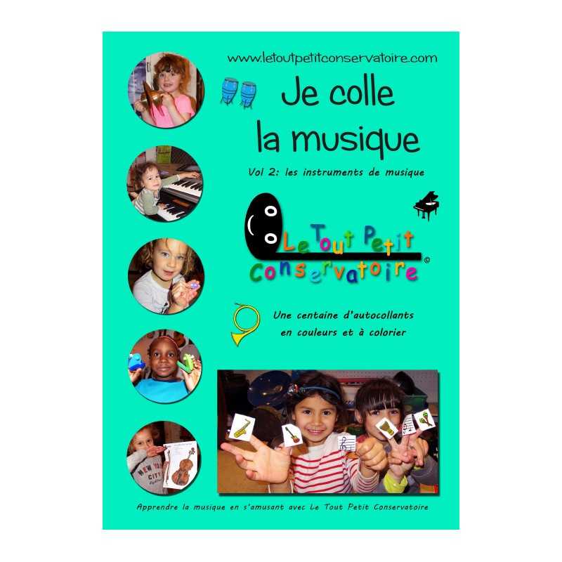 JE COLLE LA MUSIQUE VOL.2 LES INSTRUMENTS DE MUSIQUE