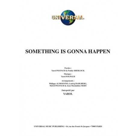 SOMETHING IS GONNA HAPPEN