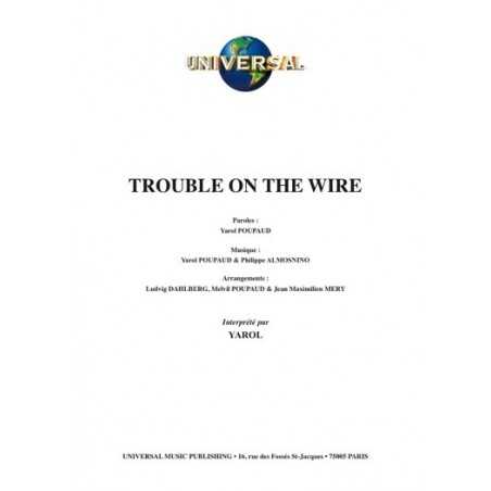 TROUBLE ON THE WIRE