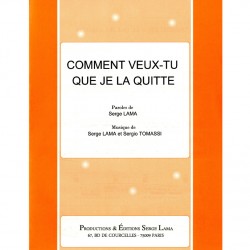COMMENT VEUX-TU QUE JE LA QUITTE