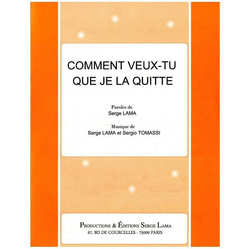 COMMENT VEUX-TU QUE JE LA QUITTE