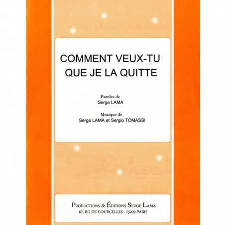 COMMENT VEUX-TU QUE JE LA QUITTE