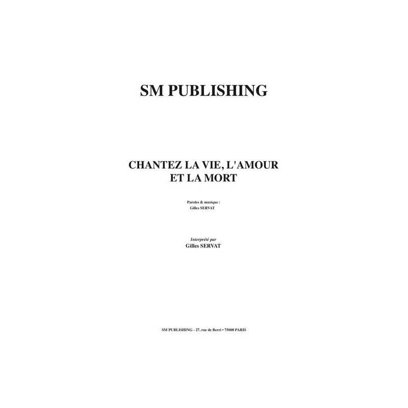 CHANTEZ LA VIE, L'AMOUR ET LA MORT