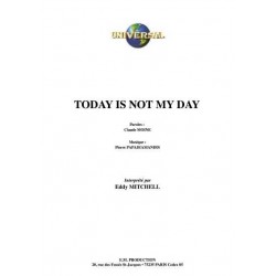 TODAY IS NOT MY DAY