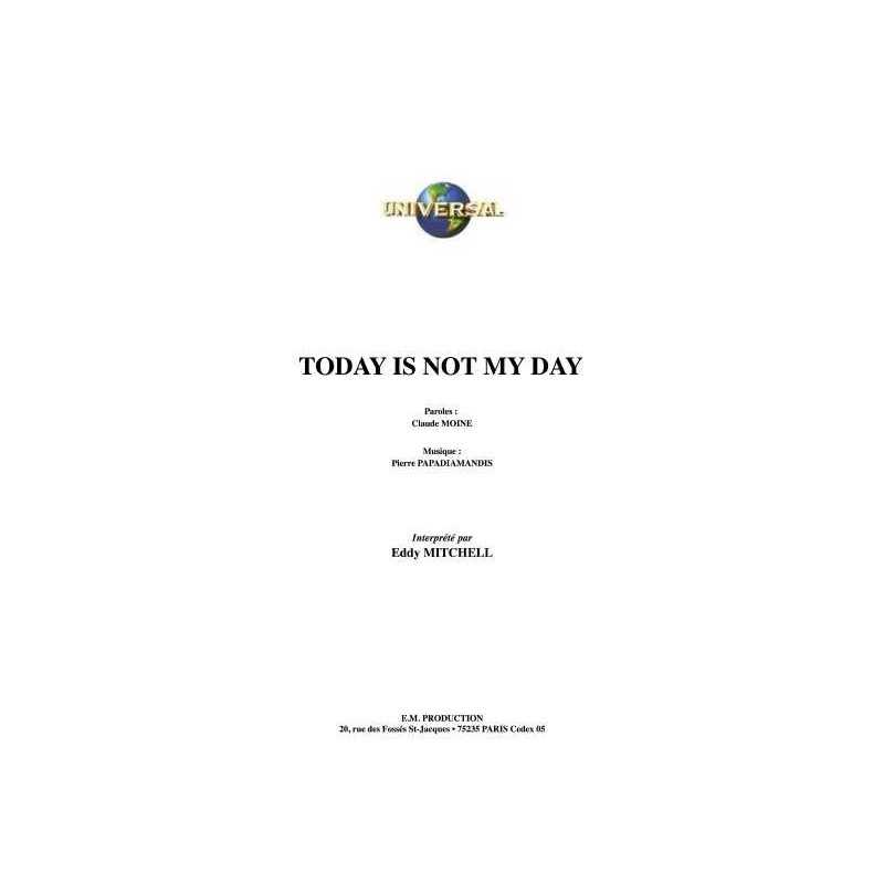 TODAY IS NOT MY DAY