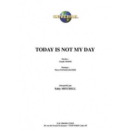 TODAY IS NOT MY DAY