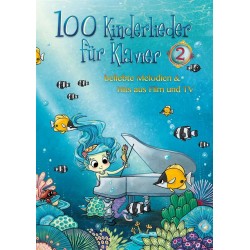 100 KINDERLIEDER FÜR KLAVIER 2
