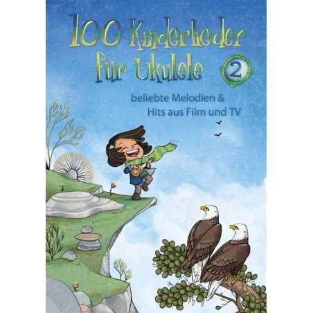 100 KINDERLIEDER FÜR UKULELE 2