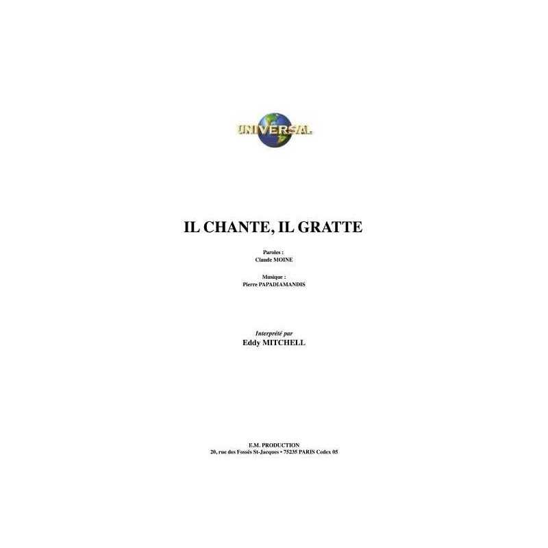 IL CHANTE, IL GRATTE
