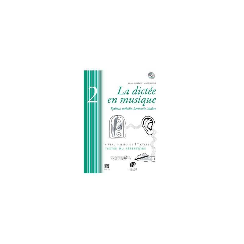 LA DICTÉE EN MUSIQUE VOL.2 - MILIEU DU 1ER CYCLE (+CD)