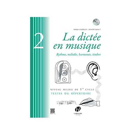 LA DICTÉE EN MUSIQUE VOL.2 - MILIEU DU 1ER CYCLE (+CD)