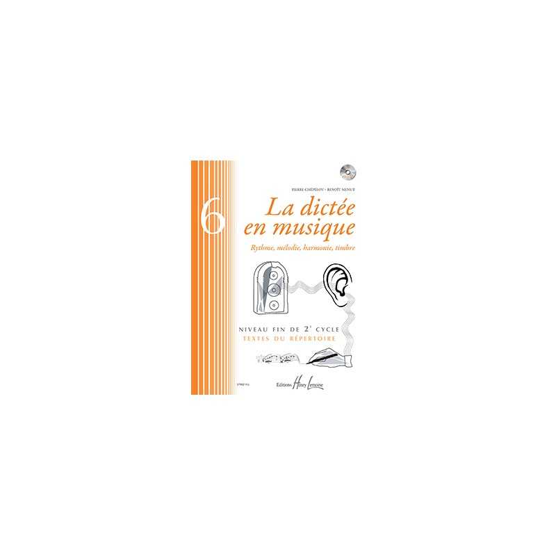 LA DICTÉE EN MUSIQUE VOL.6 - FIN DU 2EME CYCLE (+CD)