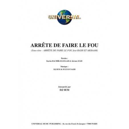 ARRÊTE DE FAIRE LE FOU