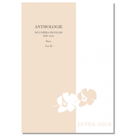 ANTHOLOGIE DE L'OPÉRA FRANÇAIS XIXE SIÈCLE : BASSE VOL.II