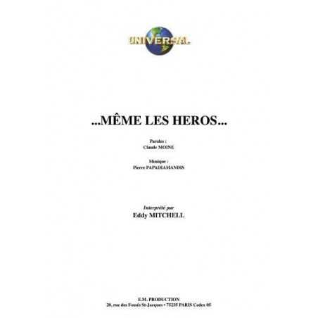 ...MÊME LES HEROS...