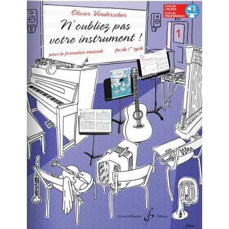 N'OUBLIEZ PAS VOTRE INSTRUMENT ! VOLUME 1 (LIVRE DE L'ÉLÈVE)