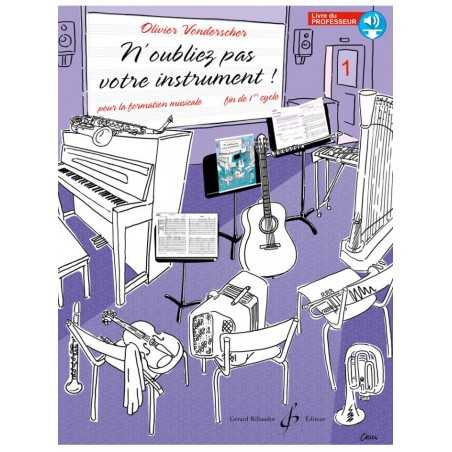 N'OUBLIEZ PAS VOTRE INSTRUMENT ! VOLUME 1 (LIVRE DU PROFESSEUR)