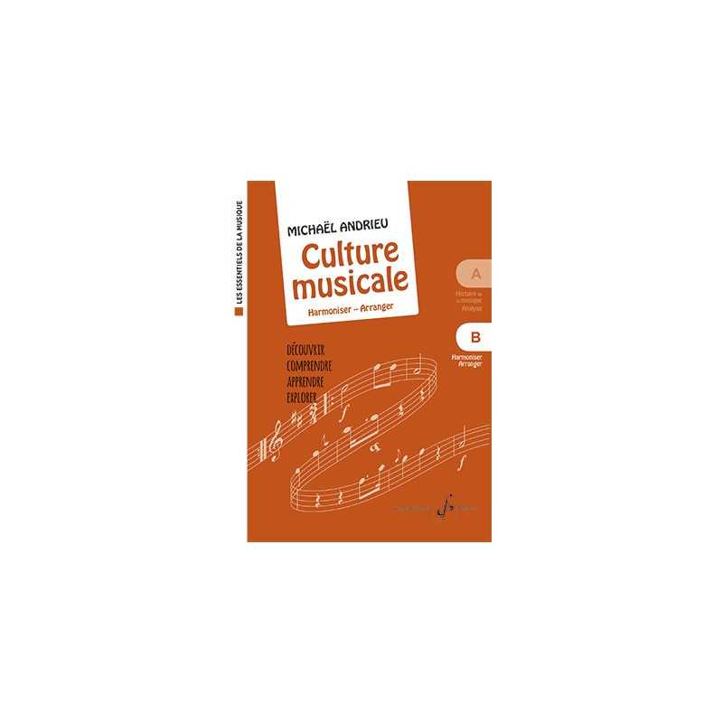 CULTURE MUSICALE B : HARMONISER - ARRANGER