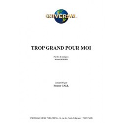 Partition TROP GRAND POUR MOI France Gall