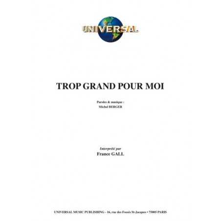 TROP GRAND POUR MOI