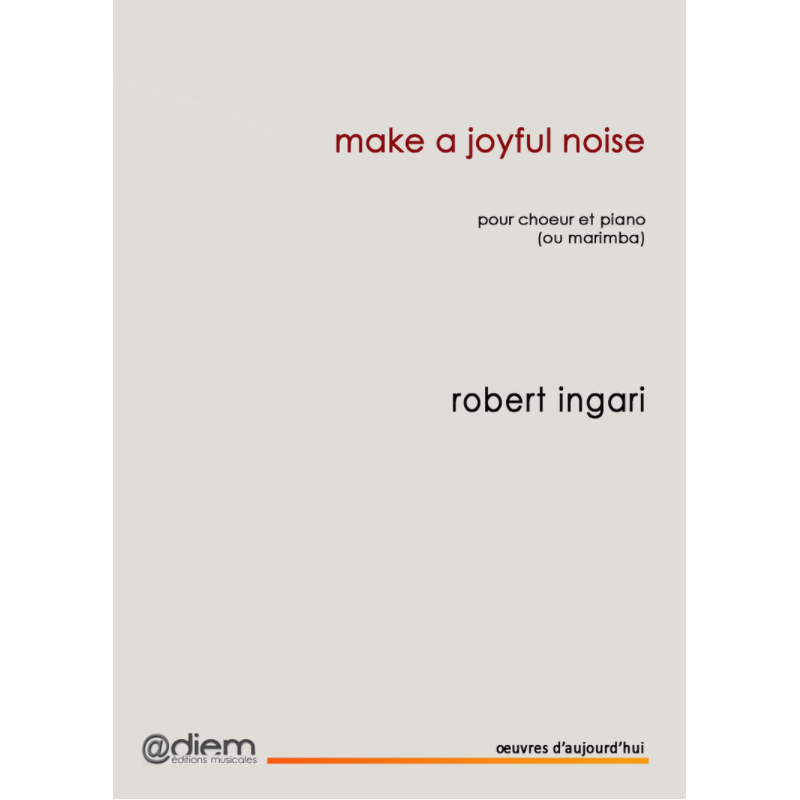 Sheet music MAKE A JOYFUL NOISE Robert INGARI