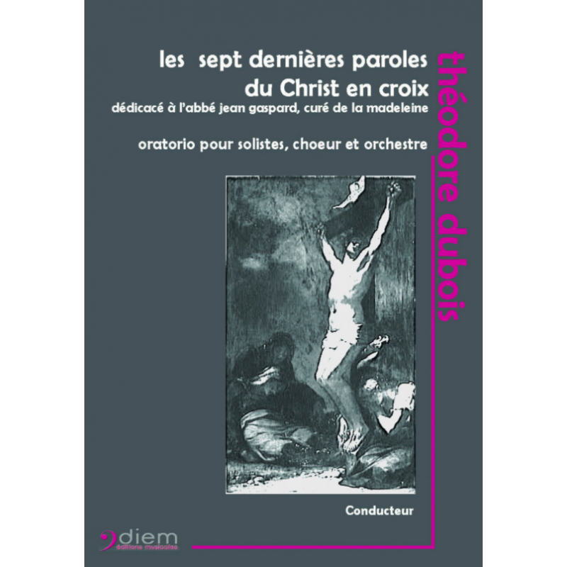 Sheet music LES SEPT DERNIÈRES PAROLES DU CHRIST EN CROIX (CONDUCTEUR) Théodore DUBOIS