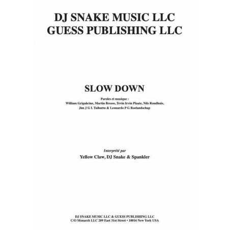 SLOW DOWN 