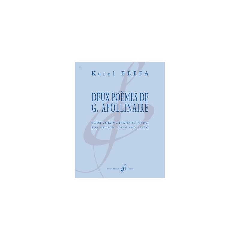 Partition DEUX POEMES DE GUILLAUME APOLLINAIRE - VOIX MOYENNE ET PIANO Karol BEFFA