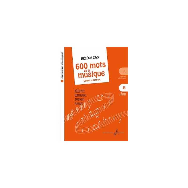 Partition 600 MOTS DE LA MUSIQUE B - GENRES ET FORMES Hélène CAO