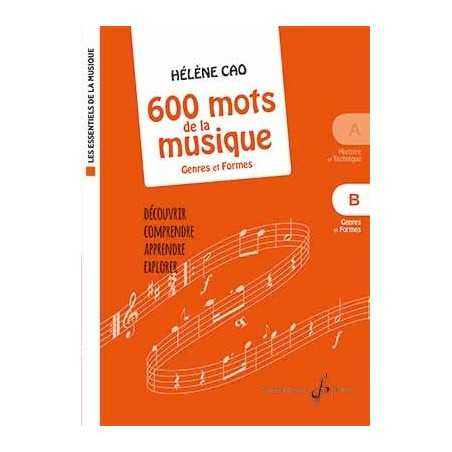 600 MOTS DE LA MUSIQUE B - GENRES ET FORMES