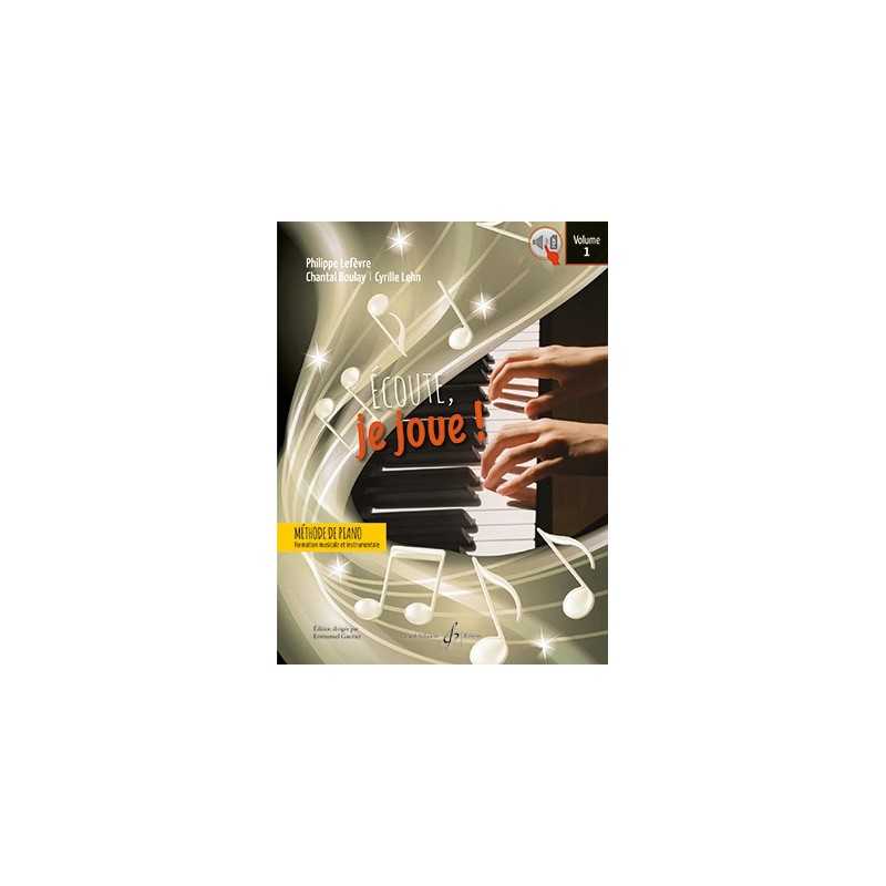 Partition ECOUTE JE JOUE ! VOLUME 1 - PIANO Philippe LEFEVRE