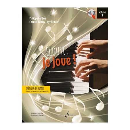 ECOUTE JE JOUE ! VOLUME 1 - PIANO