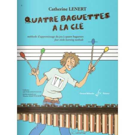 QUATRE BAGUETTES À LA CLÉ