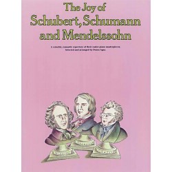THE JOY OF SCHUBERT, SCHUMANN AND MENDELSSOHN