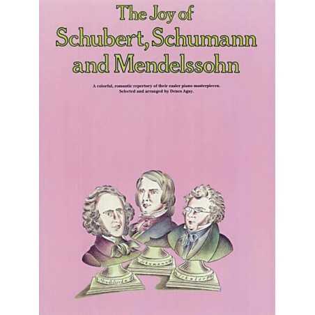 THE JOY OF SCHUBERT, SCHUMANN AND MENDELSSOHN