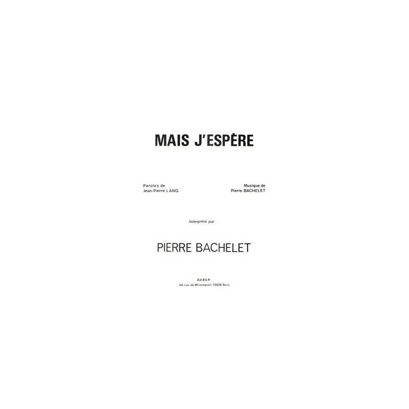 Sheet music MAIS J'ESPÈRE PIERRE BACHELET