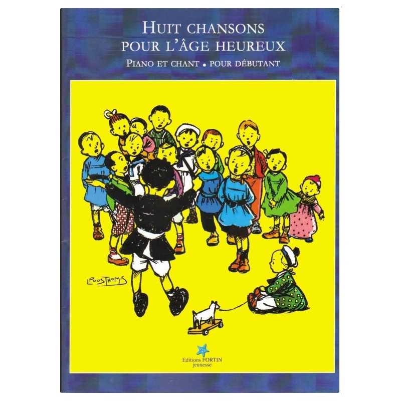 HUIT CHANSONS POUR L'ÂGE HEUREUX