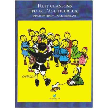 HUIT CHANSONS POUR L'ÂGE HEUREUX