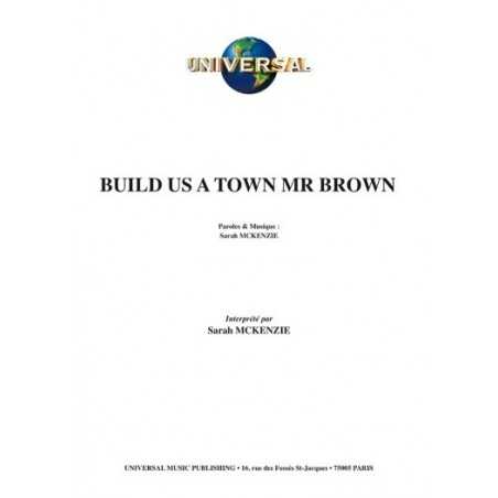 BUILD US A TOWN MR BROWN