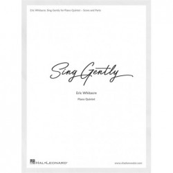 Parties séparées SING GENTLY (MUSIC FROM VIRTUAL CHOIR 6) Eric Whitacre