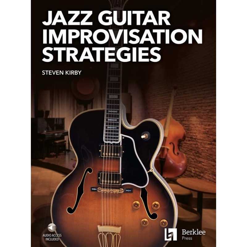 Receui et audio en ligne JAZZ GUITAR IMPROVISATION STRATEGIES Steven Kirby