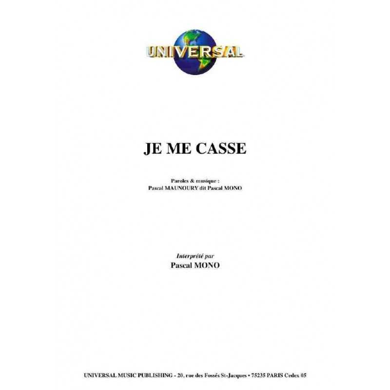 JE ME CASSE