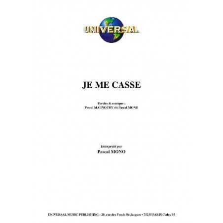 JE ME CASSE