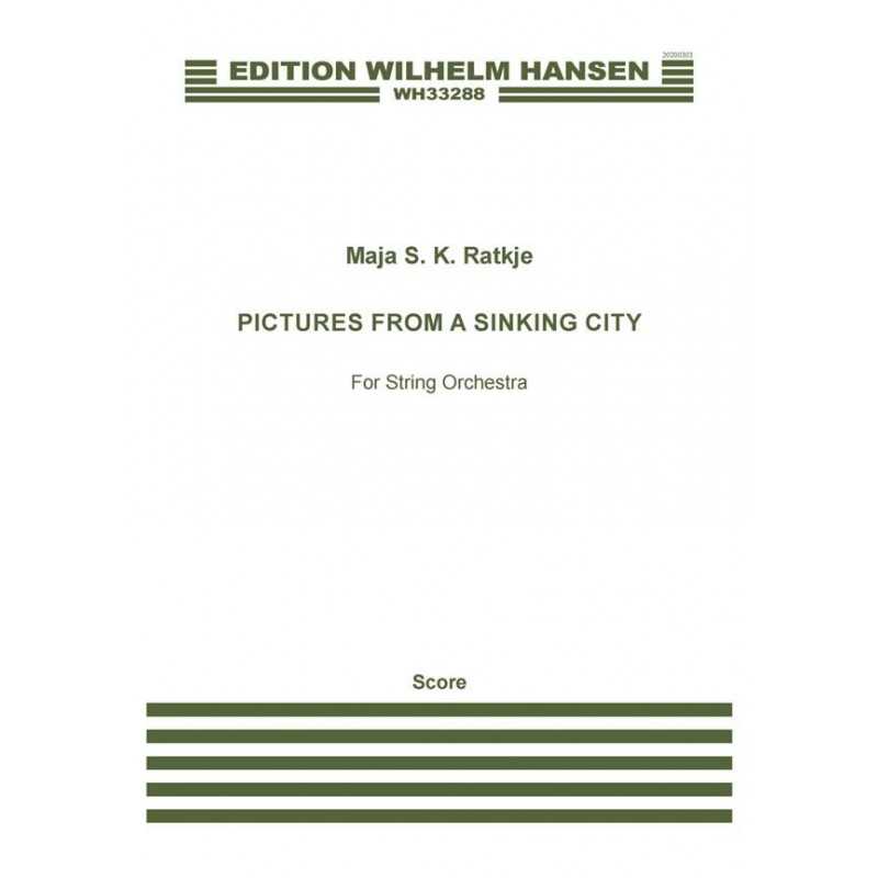 Score PICTURES FROM A SINKING CITY Maja S. K. Ratkje