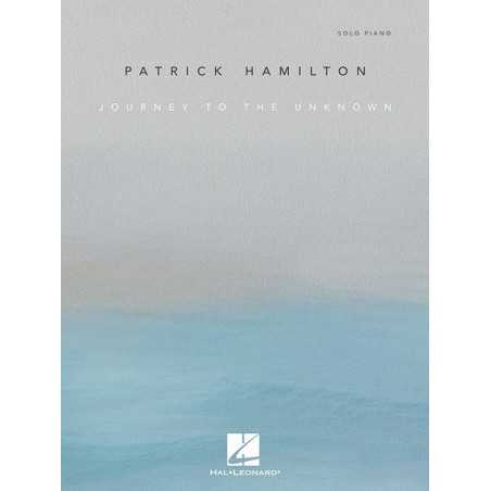 PATRICK HAMILTON: JOURNEY TO THE UNKNOWN