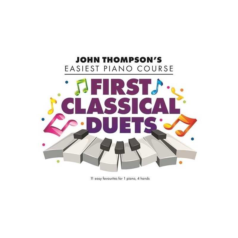 Songbook JOHN THOMPSON’S FIRST CLASSICAL DUETS John Thompson